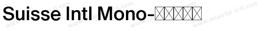 Suisse Intl Mono字体转换